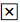 A screenshot of the negative squared cross mark symbol inserted in Excel using the UNICHAR function